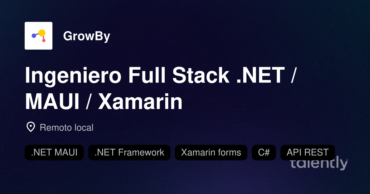 Ingeniero Full Stack .NET / MAUI / Xamarin - trabajo remoto local en ...